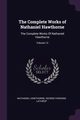 The Complete Works of Nathaniel Hawthorne, Hawthorne Nathaniel