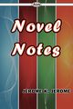 Novel Notes, Jerome Jerome K.