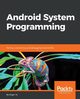 Android System Programming, Ye Roger