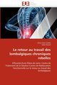 Le retour au travail des lombalgiques chroniques rebelles, Collectif