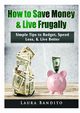 How to Save Money & Live Frugally, Bandito Laura
