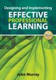 Designing and Implementing Effective Professional Learning, Murray John
