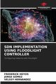 SDN IMPLEMENTATION USING FLOODLIGHT CONTROLLER, HOYOS FREDERICK