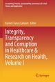 Integrity, Transparency and Corruption in Healthcare & Research on Health, Volume I, 