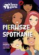 Pierwsze spotkanie / Kinra Girls, Moka