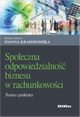Spoeczna odpowiedzialno biznesu w rachunkowoci, Krasodomska Joanna redakcja naukowa