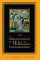 The Mission and Death of Jesus in Islam and Christianity, Zahniser A. H. Mathias