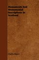 Monuments and Monumental Inscriptions in Scotland, Rogers Charles