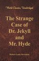 The Strange Case Of Dr. Jekyll And Mr. Hyde, Stevenson Robert Louis