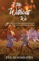 A Me Without We, Parker Jamie A