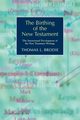 The Birthing of the New Testament, Brodie Thomas L.