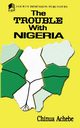 The Trouble with Nigeria, Achebe Chinua