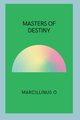 Masters of Destiny, O Marcillinus