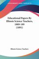 Educational Papers By Illinois Science Teachers, 1889-189 (1891), Illinois Science Teachers