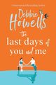 The Last Days of You and Me, Howells Debbie