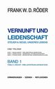 VERNUNFT UND LEIDENSCHAFT - STEUER & SEGEL UNSERES LEBENS - Erinnerungen - Szenen - Reflexionen,  Eine Trilogie, BAND1, 7.Auflage, PB COLOR, ROEDER FRANK W. D.