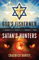 God's Fishermen, Satan's Hunters, Harvey Chadwick