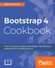 Bootstrap 4 Cookbook, Imsirovic Ajdin