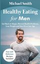 Healthy Eating for Men, Smith Michael