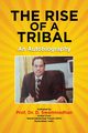 The Rise of a Tribal, Swaminadhan Prof.Dr. D