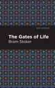 The Gates of Life, Stoker Bram