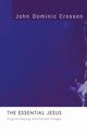 The Essential Jesus, Crossan John Dominic