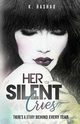 Her Silent Cries, Rashad K.