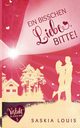 Ein bisschen Liebe, bitte! (Verliebt in Eden Bay 5) (Chick-Lit;Liebesroman), Louis Saskia
