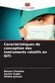 Caractristiques de conception des instruments rotatifs en NiTi, Chauhan Bharat