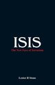 ISIS - The New Face of Terrorism, 