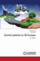 Cluster policies in SE Europe, Ruzzier Mitja