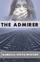 The Admirer, Stetz-Waters Karelia