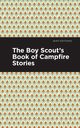 The Boy Scout's Book of Campfire Stories, Editions Mint