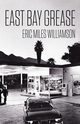 East Bay Grease, Williamson Eric Miles
