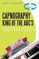 Capnography, King of the ABC's, Valente Troy