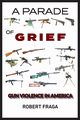 A Parade of Grief, Fraga Robert