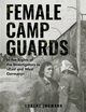 Female Camp Guards, Ingmann Lorenz