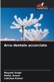 Arco dentale accorciato, Singh Mayank