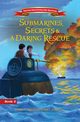 Submarines, Secrets and a Daring Rescue, Skead Robert J.
