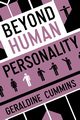 Beyond Human Personality, Cummins Geraldine