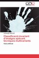 Classificaci invariant d'imatges aplicant t?cniques multivariants, Riba Ruiz Jordi-Roger