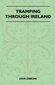 Tramping Through Ireland, Gibbons John
