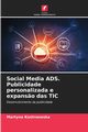 Social Media ADS. Publicidade personalizada e expans?o das TIC, Kostrzewska Martyna