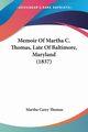Memoir Of Martha C. Thomas, Late Of Baltimore, Maryland (1837), Thomas Martha Carey