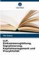 LLP, Einkommensglttung, Signalisierung, Kapitalmanagement und Prozyklizitt, Siueia Tito