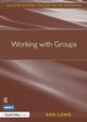 Working with Groups, Long Rob