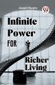 Infinite Power For Richer Living, Murphy Joseph
