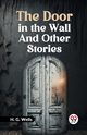 The Door in the Wall and Other Stories, Wells H. G.