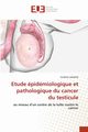 Etude pidmiologique et pathologique du cancer du testicule, Liamani Ouafia