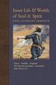 Inner Life and Worlds of Soul & Spirit, Emmerich Anne Catherine